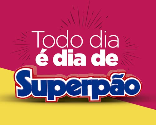 Todo Dia é Dia – Supermercado Superpão