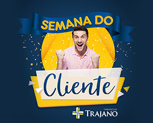 Farmácias Trajano – Semana do Cliente